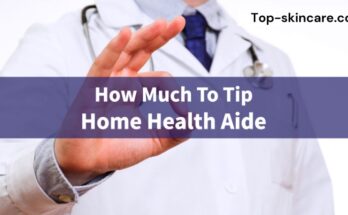 How Much to Tip Home Health Aide